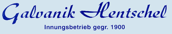Galvanik Hentschel, Dresden Galvanik Hentschel, Dresden